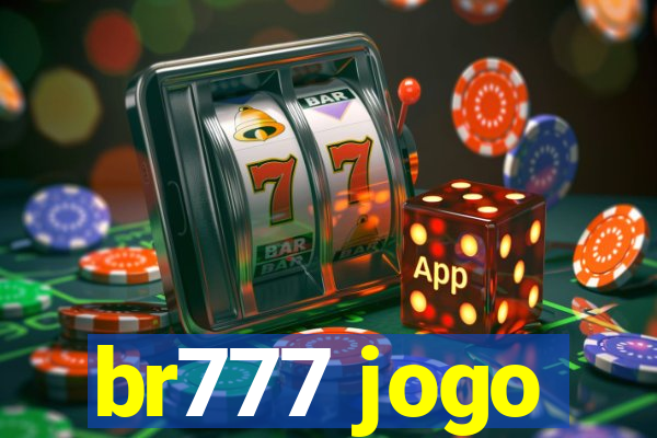 br777 jogo